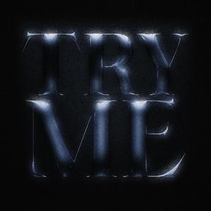 TRY ME (Explicit)