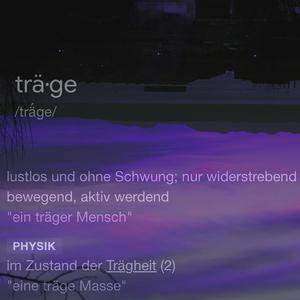 Träge (Explicit)