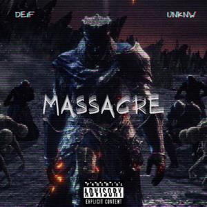 Massacre (feat. unknw) (Explicit)