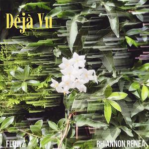 Deja Vu (feat. Rhiannon Renea)