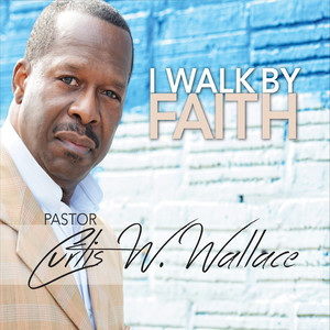 I Walk By Faith