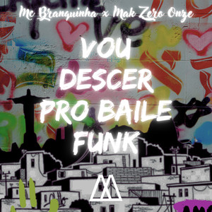 Vou Descer pro Baile Funk (Explicit)