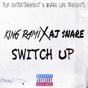 Switch Up (feat. AJ Snare) [Explicit]