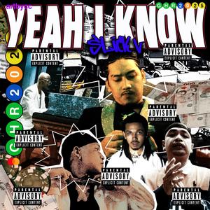 Yeah I Know (feat. Buensa, Godd Patron & R to the L) (Explicit)