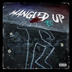 MANGLED UP (Explicit)