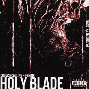 HOLY BLADE (Explicit)