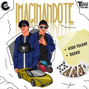 Kidd Tolent - Imaginandote (feat. Decko)
