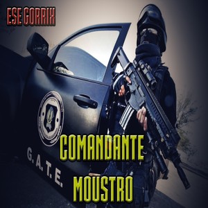 Comandante Moustro (Gate) [Explicit]