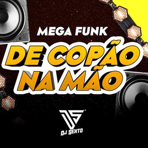 MEGA FUNK DE COPÃO NA MÃO (Explicit)