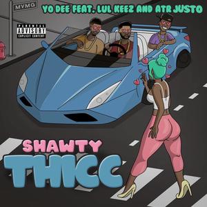 Shawty Thicc (Explicit)