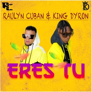 Eres Tú(feat. King Dyron)