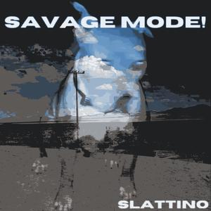 SAVAGE MODE ! (Explicit)