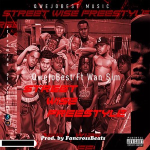 Street Wise Freestyle (Explicit)