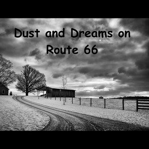 Dust and Dreams on Route 66