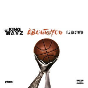 About You (feat. Z Boy & Yowda) [Explicit]