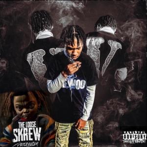 The Loose Skrew (Explicit)