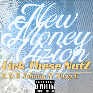 Lick These NutZ (feat. Doug E) [Explicit]