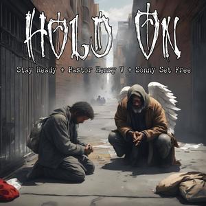 Hold On (feat. Pastor Henry V & Sonny Set Free)