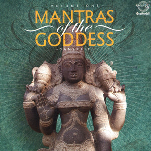 Mantras Of The Goddess Vol -1