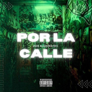 Por la Calle (Explicit)