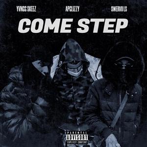 Come Step (Explicit)