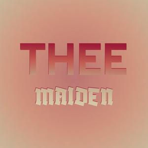 Thee Maiden