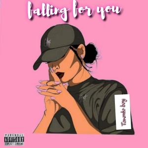 falling for you (Explicit)