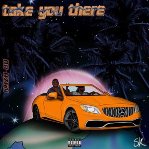 Take you there(feat. 80) (Explicit)
