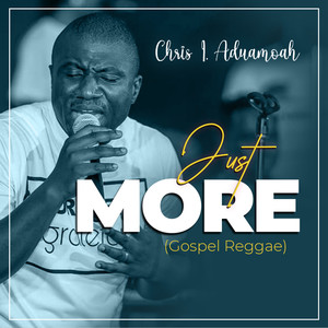 Just More - Gospel Reggae