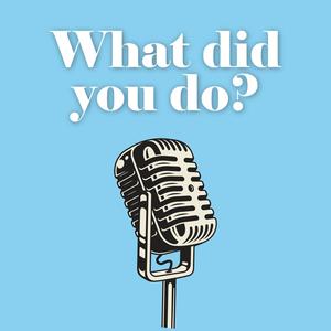 What did you do? (feat. Marce Smith)