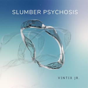 Slumber Psychosis