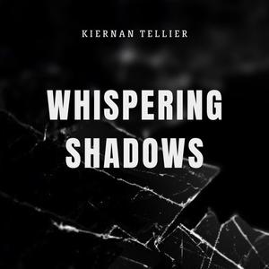 Whispering Shadows