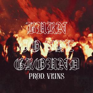 Burn To The Ground