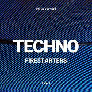 Techno Firestarters, Vol. 1