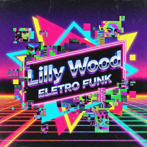 Lilly Wood ELETRO FUNK