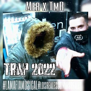 Trap 2022 (feat. TmR) [Explicit]
