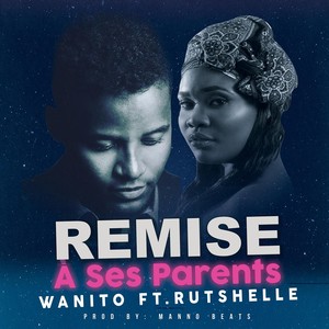 Remise À Ses Parents(feat. Rutshelle)