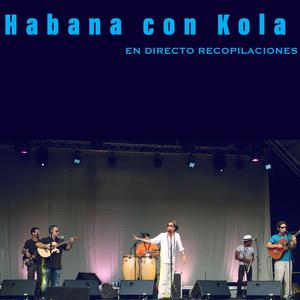 Habana con Kola En Directo