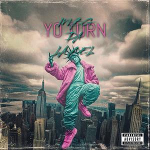 YO TURN (feat. MVBG BSTAX & THEGREEN5IVE) (Explicit)
