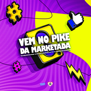 Vem no Pike da Marketada (Explicit)