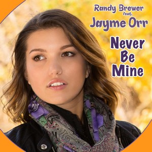Never Be Mine(feat. Jayme Orr)