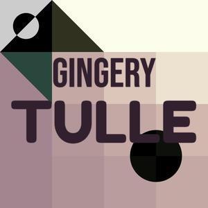 Gingery Tulle