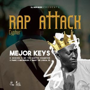 RAP ATTACK CYPHER (feat. Mejor Keys, Shikudu, MC The Ghetto Chapion, Fravic Mulweeleh & Smart The Lyrical PD) (Explicit)