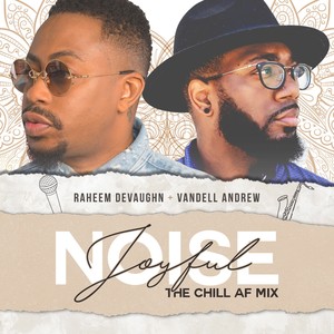 Joyful Noise (The Chill AF Mix)