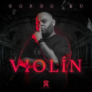 Violin (feat. Gordo Fu) (Explicit)