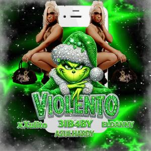 Violento (feat. ElDanny, ElxXulit0 & AZUL HARDY) (Explicit)