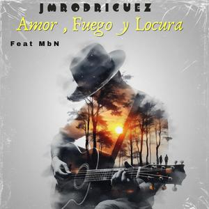 Amor, Fuego y Locura (feat. MbN)