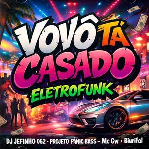 VOVÔ TÁ CASADO (ELETROFUNK|Explicit)