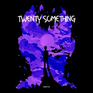 Twenty Something (Explicit)