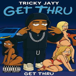 Get Thru (Explicit)